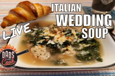 LIVE - HAPPY HOUR COOKIN' | ITALIAN WEDDING SOUP | DADS THAT COOK