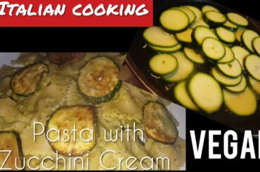 Vegan PASTA with Zucchini ~ Italian Cooking