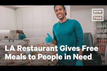 LA Restaurant Provides Free Meals to People in Need amid COVID-19 | NowThis