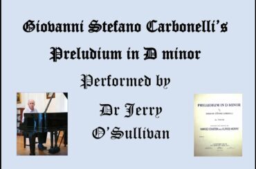 Dr Jerry O'Sullivan plays Carbonelli's Preludium in D minor