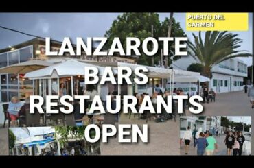 LANZAROTE RESTAURANTS, BARS AND SHOPS ARE OPEN ( PUERTO DEL CARMEN )