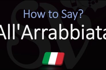How to Pronounce All'Arrabbiata Sauce? (CORRECTLY) Italian Pasta Dish Pronunciation