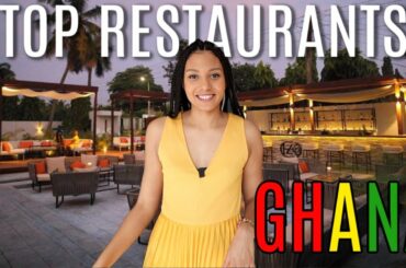 TOP NEW RESTAURANTS IN GHANA | Places to eat in Accra