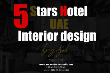 تصميم داخلي لفندق خمس نجوم في الامارات- interior design for 5 stars hotel in UAE