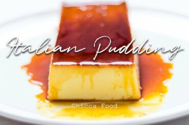 濃厚イタリアンプリンレシピ Super rich and Creamy Italian Pudding | Chicca Food