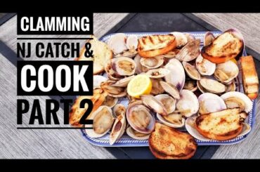 CLAMMING NJ CATCH & COOK PART 2 (THE COOK)