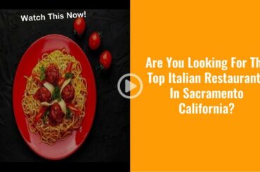 Best Italian Restaurants In Sacramento