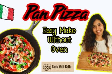 Italian Pan Pizza | No Oven | Quick and Easy