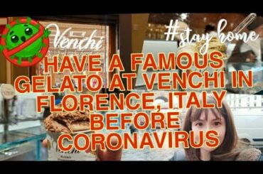 FOOD : HAVE A FAMOUS GELATO AT VENCHI IN FLORENCE, ITALY