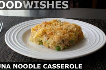 Tuna Noodle Casserole - Food Wishes
