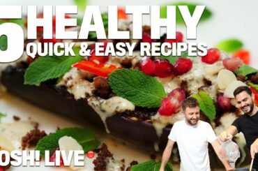 5 QUICK & EASY, HEALTHY RECIPES