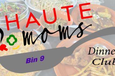 Haute Moms Dinner Club Bin 9
