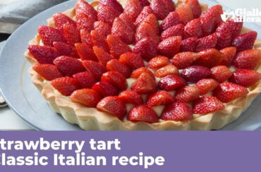 STRAWBERRY TART - Classic Italian recipe