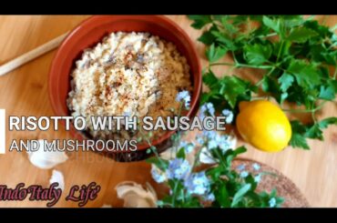 Risotto With Mushrooms & Sausages/ Italian Food/Italian Recipes