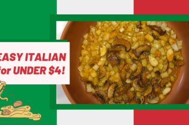 EASY ITALIAN DISH (& depression) for UNDER $4!
