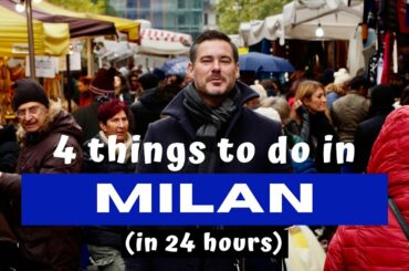 4 Things To Do In Milan Italy (in 24 Hours) | Milan Italy Travel Guide