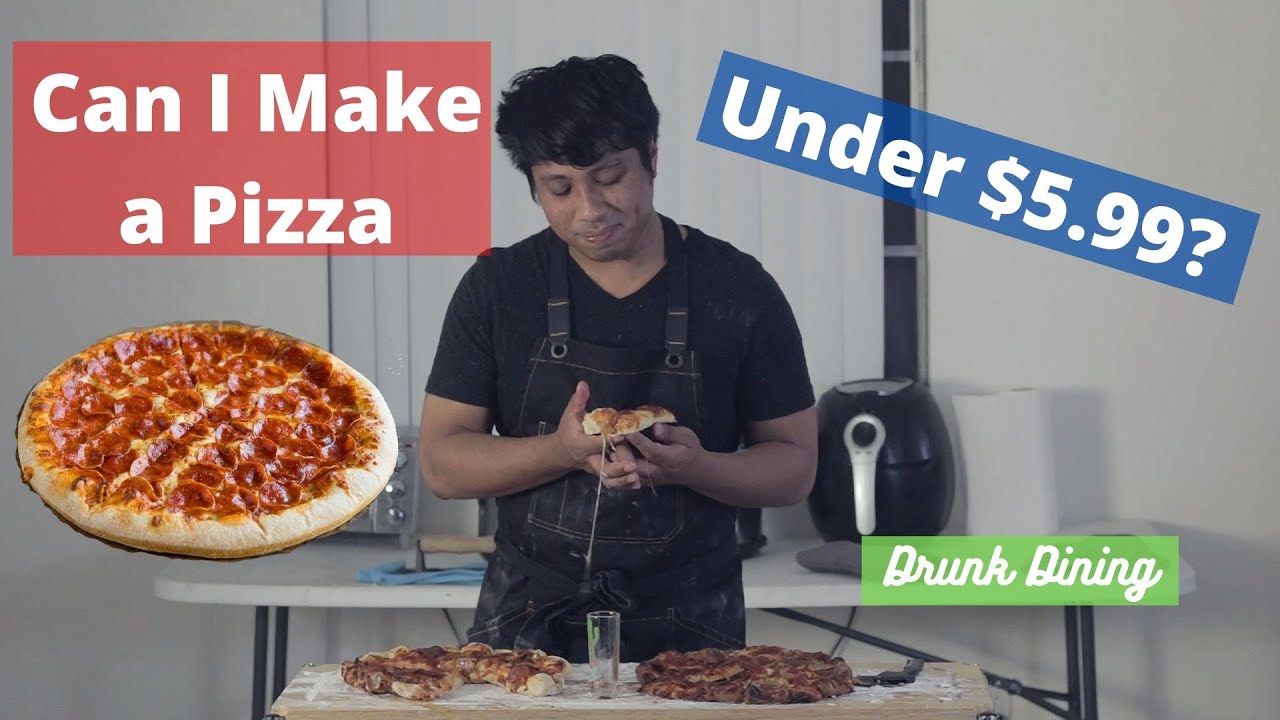 Can I Make A Pizza for under $5.99? – Drunk Dining Can I Make A Pizza for under $5.99? - Drunk Dining