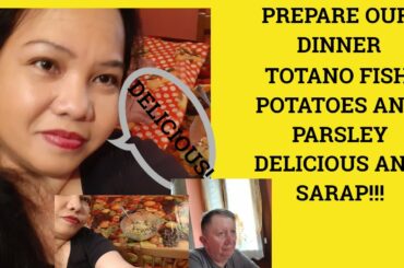 PREPARE DINNER TOTANO FISH POTATOES AND PARSLEY MY LIFE HERE IN ITALY.