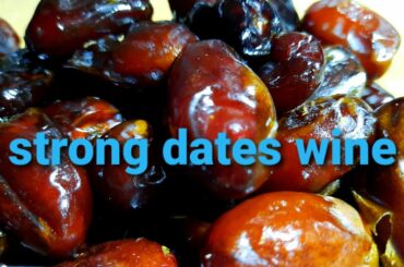 Making of strong Dates wine