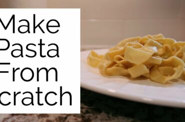 How to Make Pasta From Scratch | Cooking For Beginners | Easy Noodle Recipe