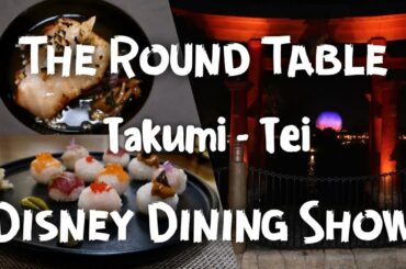 Takumi-Tei Review | Round Table Disney Dining Show