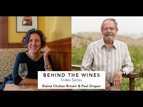 Behind the Wines with Elaine Chukan Brown | Paul Draper, Ridge Vineyards Behind the Wines with Elaine Chukan Brown | Paul Draper, Ridge Vineyards