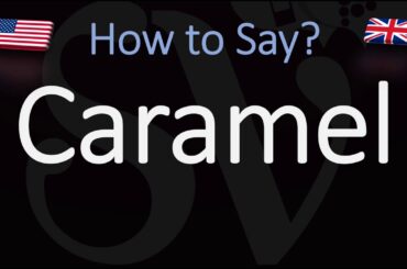 How to Pronounce Caramel? (CORRECTLY)