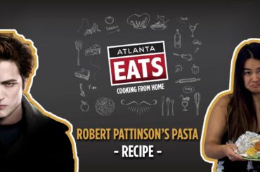 I Made Robert Pattinson’s UNHINGED GQ Pasta Recipe | Atlanta Eats Cooking From Home