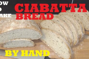 How to make CIABATTA BREAD | ITALIAN BREAD by hand