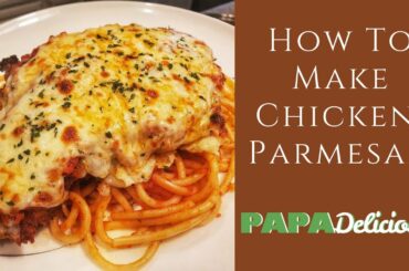 How To Make Chicken Parmesan (Recipe Tutorial)