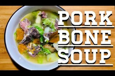 My Secrets of: Cooking PORK BONE SOUP