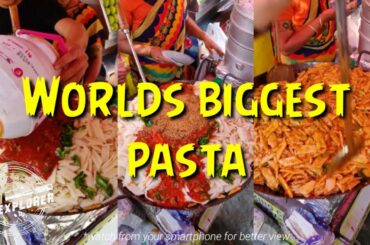 Worlds Biggest Pasta - Food Explorer