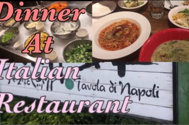 DINNER NIGHT WITH FAMILY AT ITALIAN RESTAURANT | TAVOLA DI NEPOLI