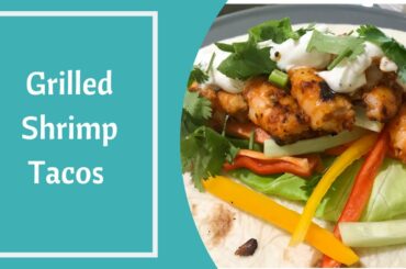Grilled Shrimp Tacos | 101 Food Travel