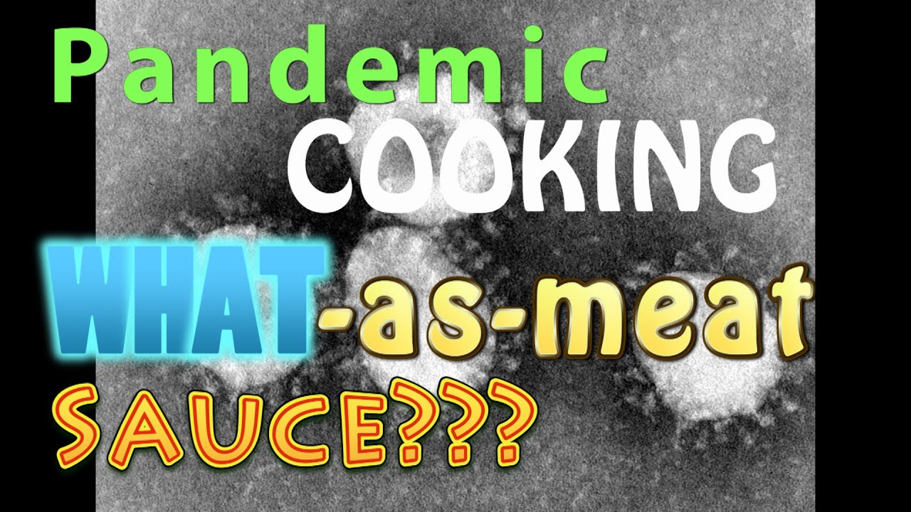 BMB #122 – Pandemic Cooking: WHAT-as-meat Sauce BMB #122 - Pandemic Cooking: WHAT-as-meat Sauce