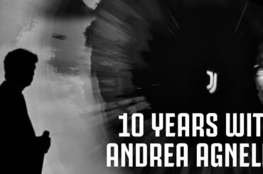 Juventus Celebrates 10 YEARS of Andrea Agnelli's Presidency!