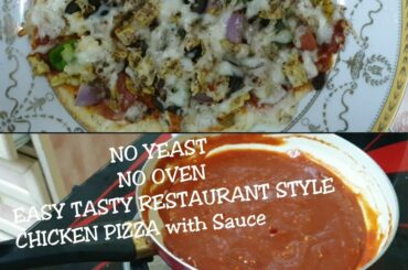NO YEAST NO OVEN /Easy tasty Pizza 🍕🍕🍕 chicken Pizza/ Easy pizza sauce at home/ less ingredients