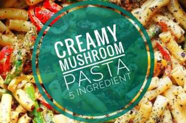 How To Make Pasta At Home | Creamy Mushroom Pasta Recipes | Better than White Sauce Pasta