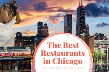 Top Restaurants in Chicago!!