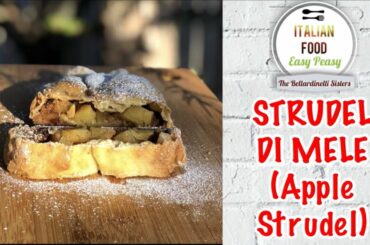 Strudel di Mele (Apple Strudel) - Italian Food Easy Peasy