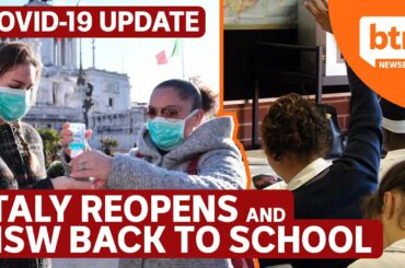 Italy Eases Restrictions, NSW Schools Go Back and the World's Most Expensive Shoes