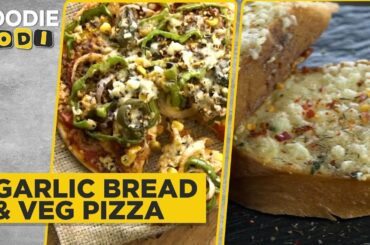 Garlic Bread - Veg Pizza recipe | Foodie Jodi | Italian Special | The Foodie