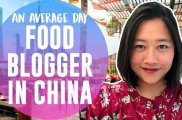 Average Day of a Food Blogger in China