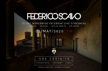 FEDERICO SCAVO worldwide djset SOS COVID19 FUCECCHIO - TUSCANY -  ITALY. 3 MAY 2020