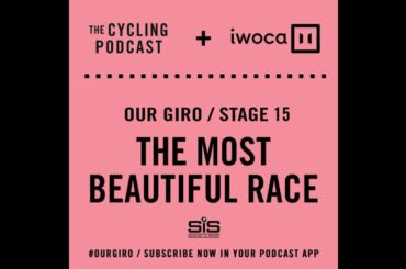 Our Giro stage 15: The most beautiful race