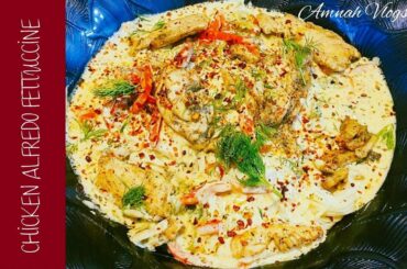 CHICKEN ALFREDO FETTUCCINE | ITALIAN FLAVORS | EASY RECIPE | AMNAH VLOGS
