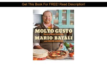 Molto Gusto: Easy Italian Cooking (Hardcover) - Mario Batali