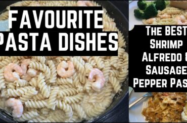 The Best Alfredo Recipe & Our Favourite Sausage Pepper Pasta - Favourite Pasta Dishes