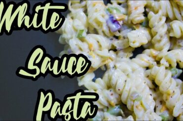 White Sauce Pasta Recipe by Hashtag LifeAroma l Creamy and Cheesey Macaroni l Dinner recipes