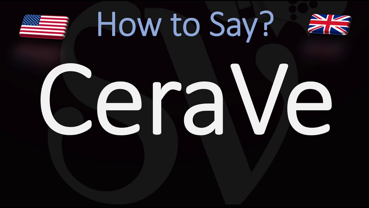 How to Pronounce Cerave? (CORRECTLY) How to Pronounce Cerave? (CORRECTLY)